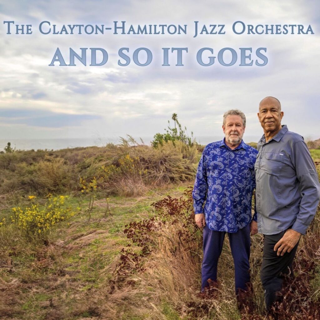 Clayton-Hamilton Jazz Orchestra - And So It Goes