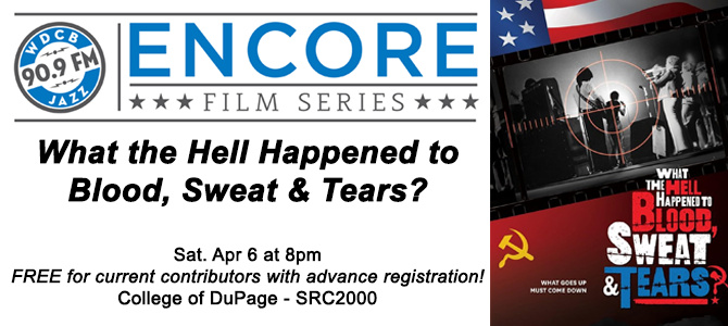 Encore Film Series - Blood Sweat Tears - 04 06 24