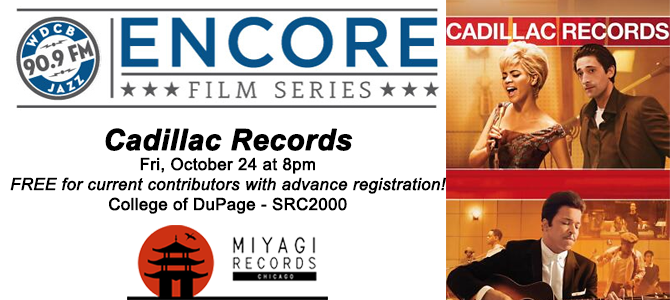 Encore Film Series - Cadillac Records - 10 24 25
