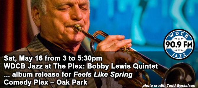 Jazz at the Plex - Bobby Lewis 05 16 26