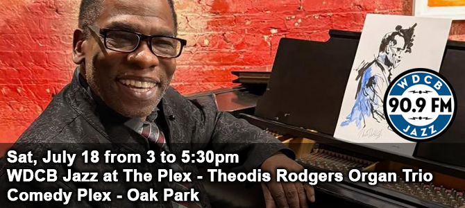 Jazz at the Plex - Theodis Rodgers 07 18 26