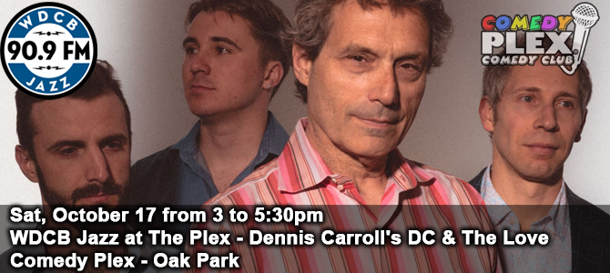 Jazz at the Plex - Dennis Carroll 10 17 26