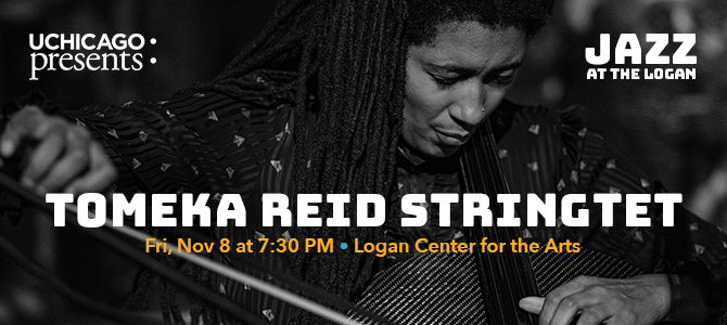 University of Chicago Presents: Tomeka Reid 11 08 24