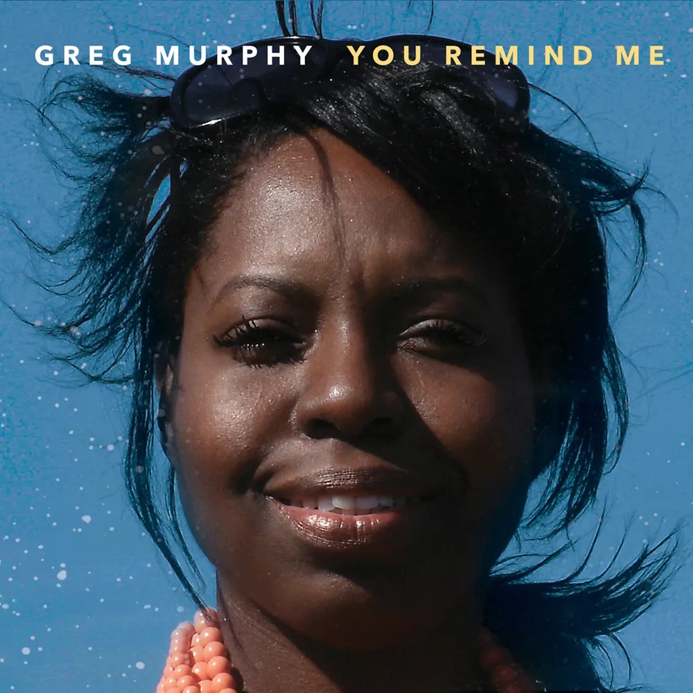 Greg Murphy – You Remind Me