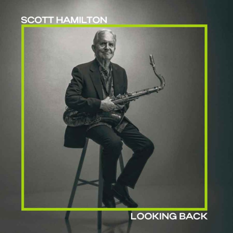 Scott Hamilton - Looking Back